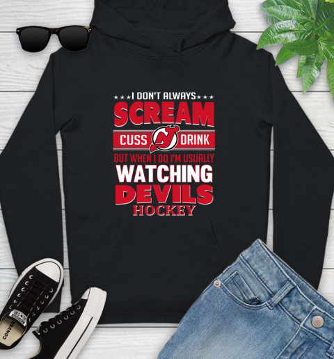 New Jersey Devils NHL Hockey I Scream Cuss Drink When I'm Watching My Team Youth Hoodie