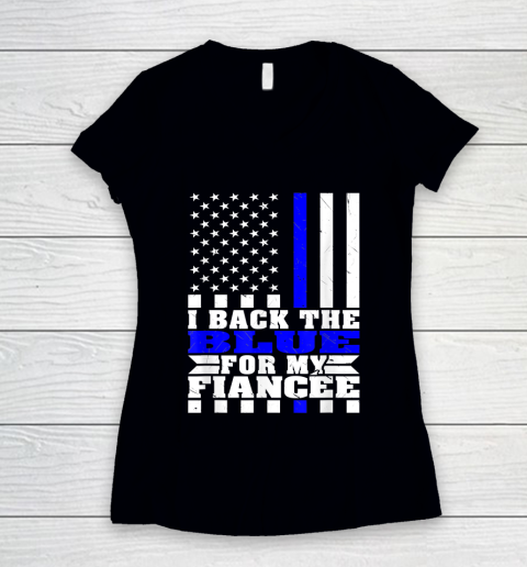 Mens I Back The Blue For My Fiancee Thin Blue Line Police Fiance Thin Blue Line Women's V-Neck T-Shirt