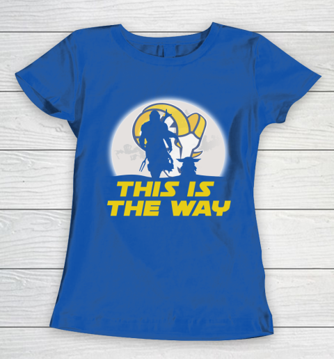 Los Angeles Rams NFL Football Star Wars Yoda And Mandalorian This Is The Way Women's T-Shirt 8