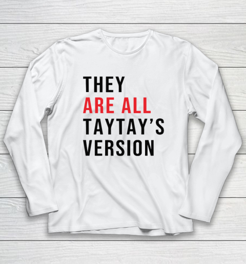 They Are All Taytay's Version Long Sleeve T-Shirt