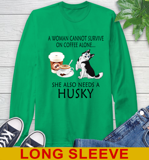 Women cannot survive on coffee alone she also need a HUSKY tshirt 51