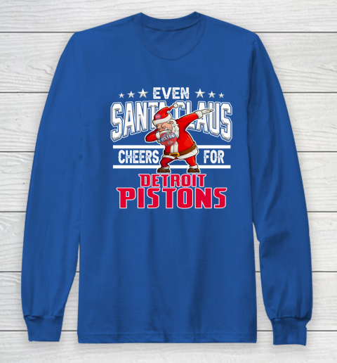 Detroit Pistons Even Santa Claus Cheers For Christmas NBA Long Sleeve T-Shirt 6