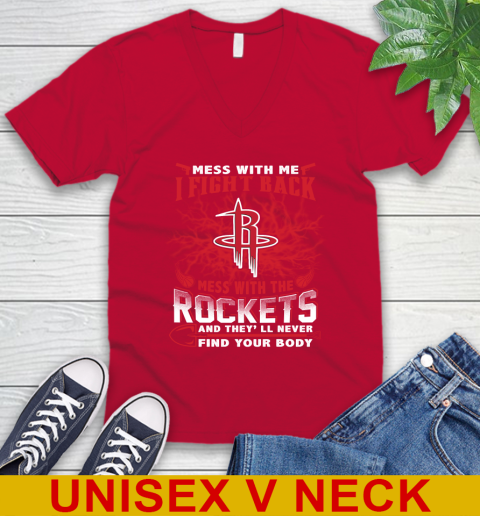 NBA Basketball Houston Rockets Mess With Me I Fight Back Mess With My Team And They'll Never Find Your Body Shirt V-Neck T-Shirt 6