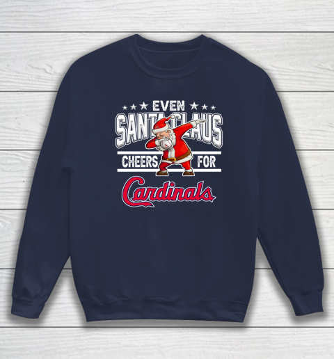 St.Louis Cardinals Even Santa Claus Cheers For Christmas MLB Sweatshirt 2