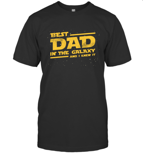 Funny Dad Shirt  Best Dad In The Galaxy