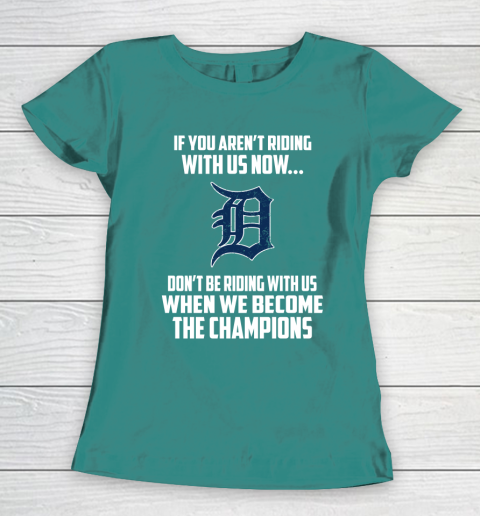 MLB Detroit Tigers Baseball We Become The Champions Women's T-Shirt 10