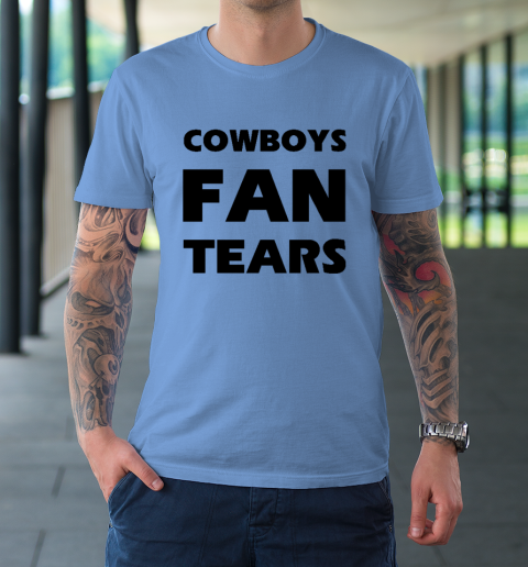 Cowboys Fan Tears T-Shirt 15
