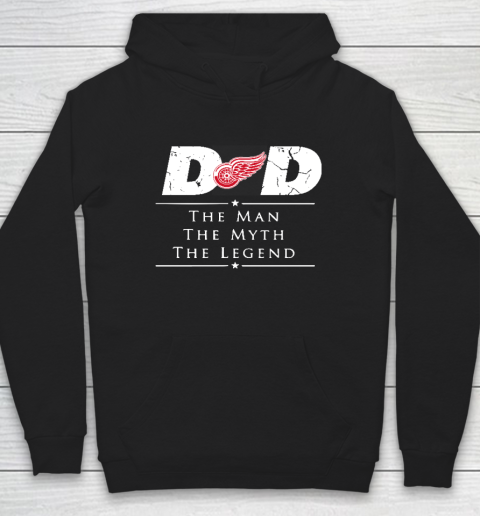 Detroit Red Wings NHL Ice Hockey Dad The Man The Myth The Legend Hoodie