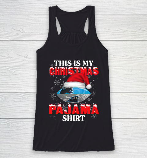 Carolina Panthers This Is My Christmas Pajama Shirt NFL Racerback Tank