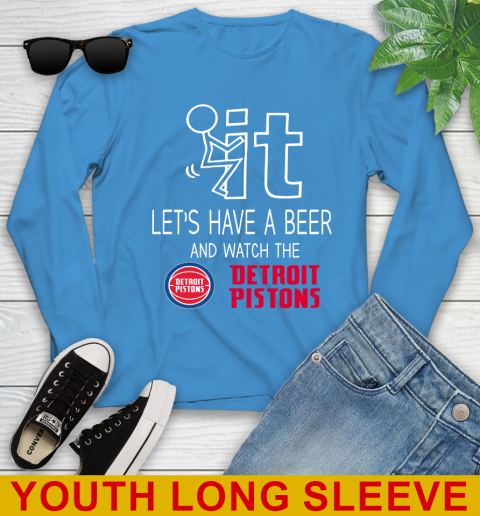 Detroit Pistons Basketball NBA Let's Have A Beer And Watch Your Team Sports Youth Long Sleeve 8