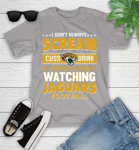 Jacksonville Jaguars NFL Football I Scream Cuss Drink When I'm Watching My Team Youth T-Shirt 4
