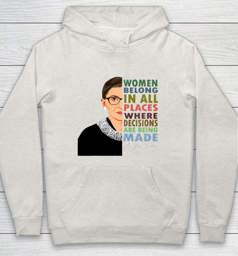 RBG Women Belong In All Places Ruth Bader Ginsburg Hoodie 8