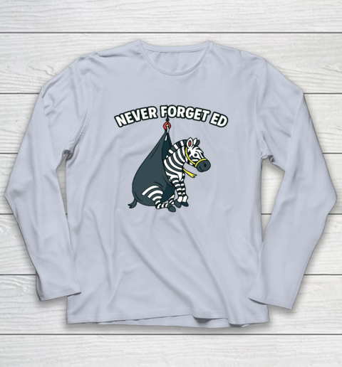 Never Forget Ed The Zebra Captured Long Sleeve T-Shirt 4