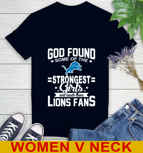 Detroit Lions NFL Football God Found Some Of The Strongest Girls Adoring Fans Women's V-Neck T-Shirt 2