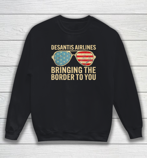 Desantis Airlines Bringing The Border To You Retro USA Flag Sweatshirt