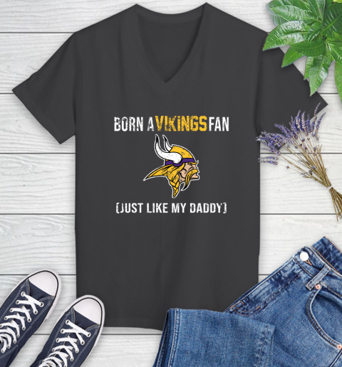 NFL Minnesota Vikings Football Loyal Fan Just Like My Daddy Shirt Women's V-Neck T-Shirt 6