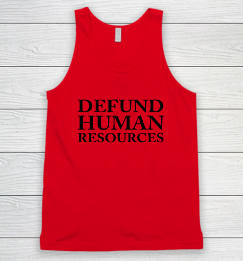 Defund Human Resources Tank Top 3