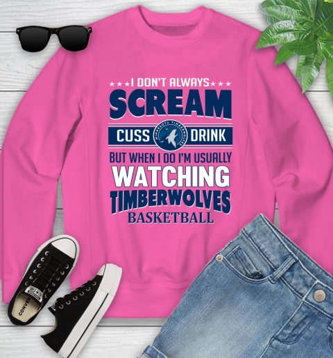 Minnesota Timberwolves NBA Basketball I Scream Cuss Drink When I'm Watching My Team Youth Sweatshirt 6