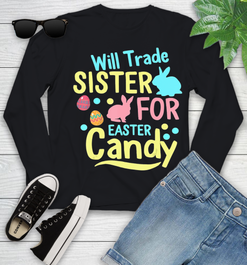 Nurse Shirt Will Trade Sister For Easter Candy Shirt Easter Day Gifts T Shirt Youth Long Sleeve