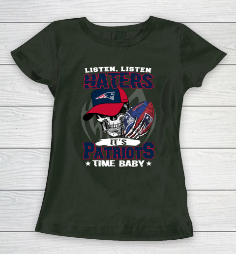 Listen Haters It is PATRIOTS Time Baby NFL Women's T-Shirt 4