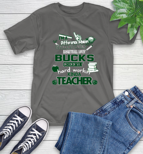 Milwaukee Bucks NBA I'm A Difference Making Student Caring Basketball Loving Kinda Teacher T-Shirt 10