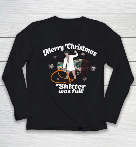 Merry Christmas Shitter Was Full Vacation Funny Youth Long Sleeve