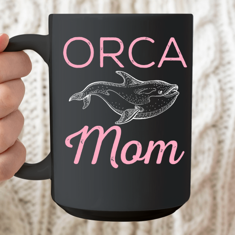 Funny Orca Lover Graphic for Women Girls Moms Whale Ceramic Mug 15oz