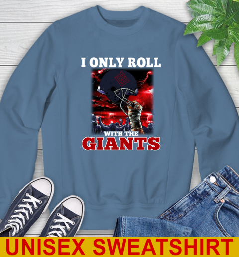 New York Giants NFL Football I Only Roll With My Team Sports Sweatshirt 10