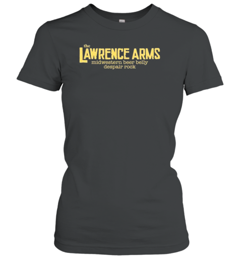 The Lawrence Arms Midwestern Beer Belly Despair Rock Women's T-Shirt