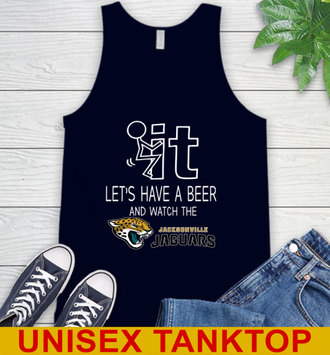 Jacksonville Jaguars Football NFL Let's Have A Beer And Watch Your Team Sports Tank Top 2