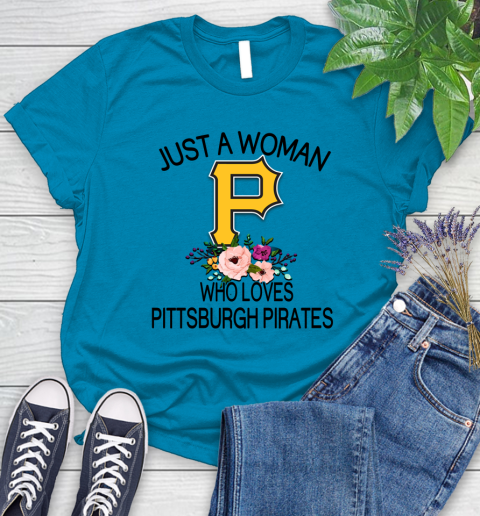 MLB Just A Woman Who Loves Pittsburgh Pirates Baseball Sports Women's T-Shirt 5
