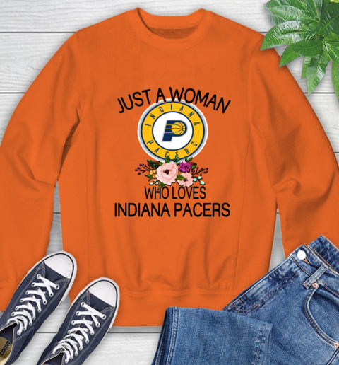 NBA Just A Woman Who Loves Indiana Pacers Basketball Sports Sweatshirt 2