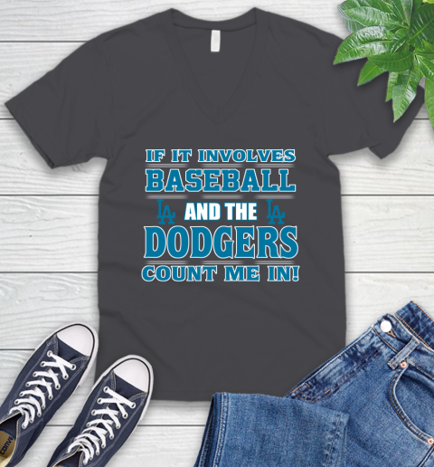 MLB If It Involves Baseball And The Los Angeles Dodgers Count Me In Sports V-Neck T-Shirt 5