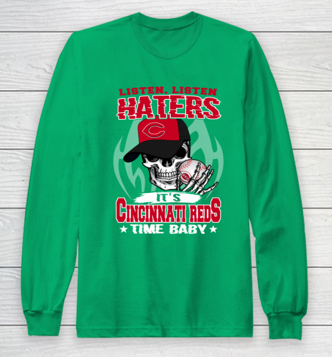 Listen Haters It is REDS Time Baby MLB Long Sleeve T-Shirt 4