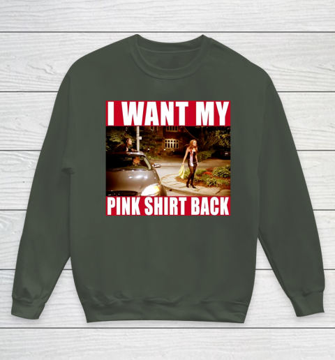 I Want My Pink Shirt Back Mean Girls Youth Sweatshirt 10