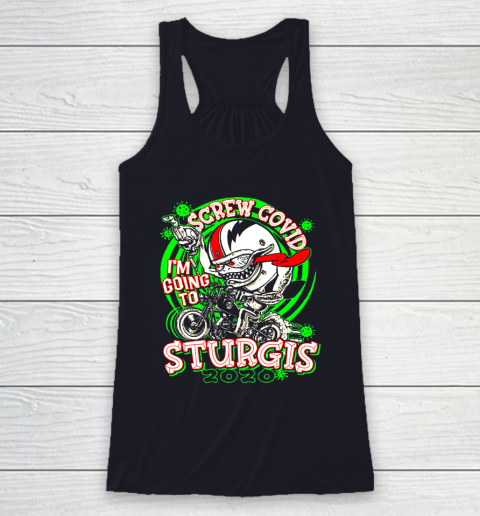 Screw Covid I'm Going to Sturgis 2020 Racerback Tank 7