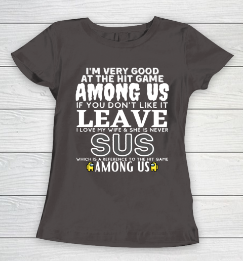 Among Us Shirt I'm very good at the hit game among us Women's T-Shirt 7