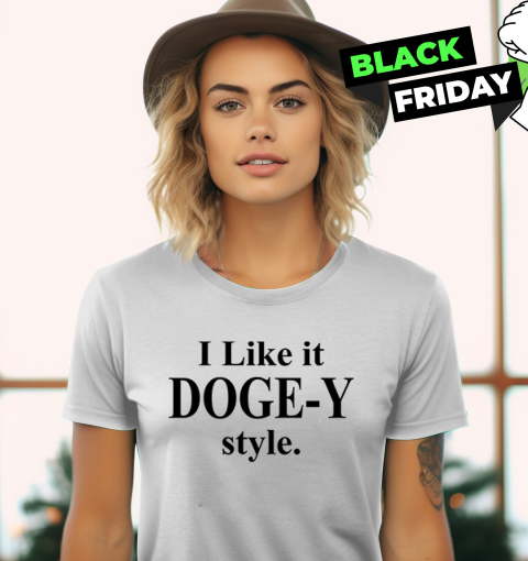 I Like It DOGE-Y Style Women's T-Shirt