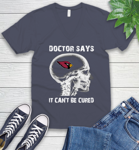 NFL Arizona Cardinals Football Skull It Can't Be Cured Shirt V-Neck T-Shirt 7
