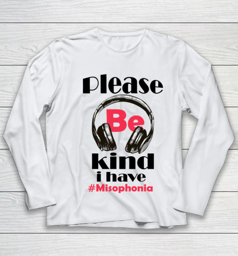 Please Be Kind I Have Misophonia Autism Awareness Youth Long Sleeve