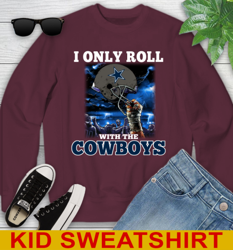 Dallas Cowboys NFL Football I Only Roll With My Team Sports Youth Sweatshirt 4