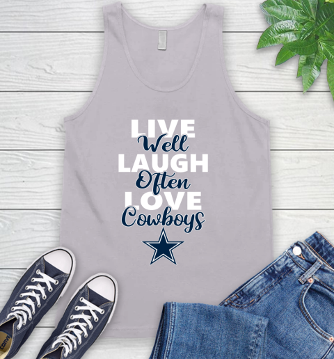 NFL Football Dallas Cowboys Live Well Laugh Often Love Shirt Tank Top 3