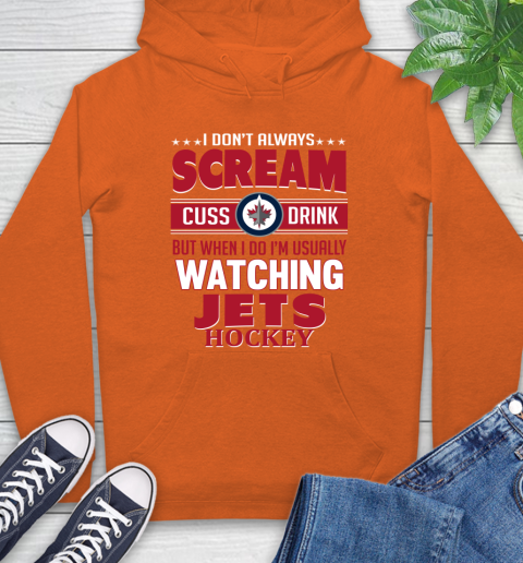 Winnipeg Jets NHL Hockey I Scream Cuss Drink When I'm Watching My Team Hoodie 4