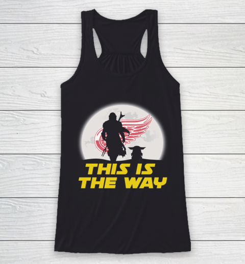 Detroit Red Wings NHL Ice Hockey Star Wars Yoda And Mandalorian This Is The Way Racerback Tank