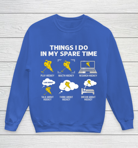 Things I Do In My Spare Time Hockey Ice Hockey Player Gift Youth Sweatshirt 6