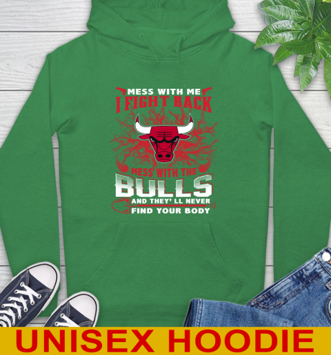 NBA Basketball Chicago Bulls Mess With Me I Fight Back Mess With My Team And They'll Never Find Your Body Shirt Hoodie 8
