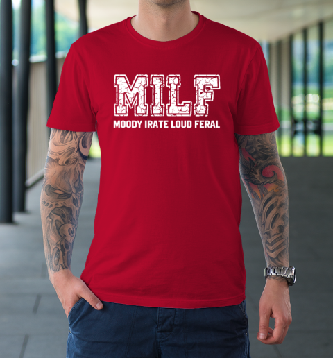 MILD Moody Irate Loud Feral T-Shirt 7