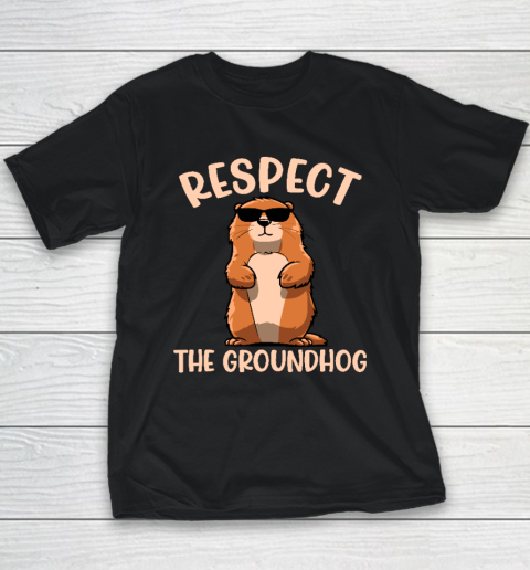 Respect The Groundhog Shirt Funny Woodchuck Groundhog Day T Shirt (1) Youth T-Shirt