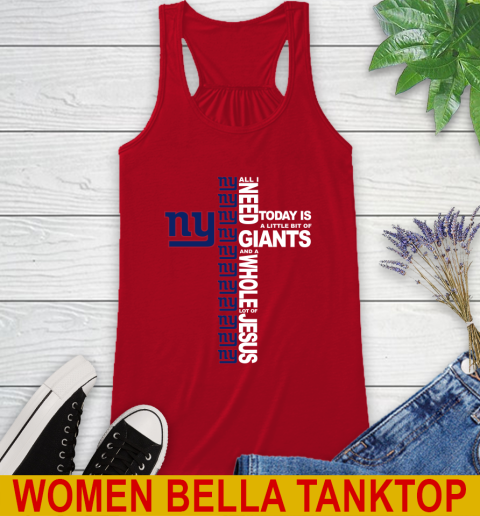 NFL All I Need Today Is A Little Bit Of New York Giants Cross Shirt Racerback Tank 4