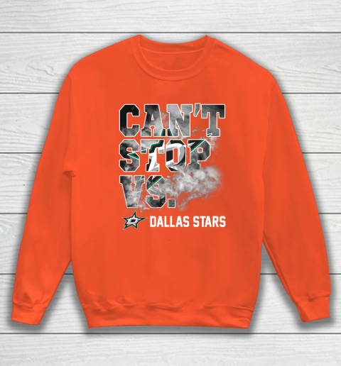 NHL Dallas Stars Hockey Can't Stop Vs Sweatshirt 3